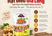 Hạt Điều Gia Long – Lựa Chọn Cho Người Dùng Và Đại Lý