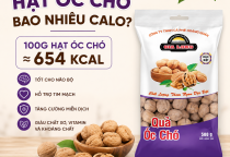 100g hạt óc chó bao nhiêu calo? Giá trị dinh dưỡng, lợi ích sức khỏe và cách ăn đúng cách