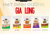 TOP 5 LOẠI HẠT DINH DƯỠNG NÊN CHỌN TẠI GIA LONG
