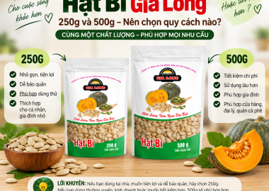 Hạt Bí 250g Và 500g Túi Xanh – Nên Chọn Quy Cách Nào?