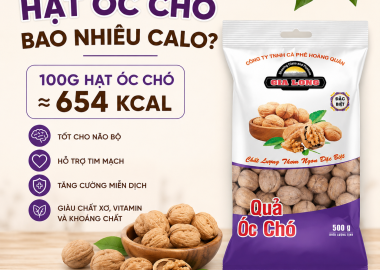 100g hạt óc chó bao nhiêu calo? Giá trị dinh dưỡng, lợi ích sức khỏe và cách ăn đúng cách
