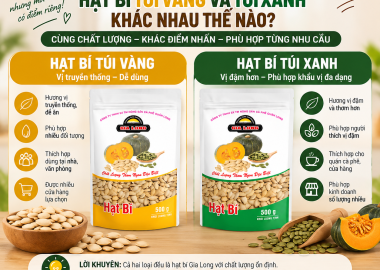 Hạt Bí Túi Vàng Và Túi Xanh – Khác Nhau Thế Nào?